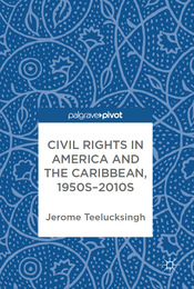 Civil Rights in America and the Caribbean, 1950s-2010s, ed. , v. 