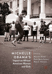 Michelle Obama's Impact on African American Women and Girls, ed. , v. 