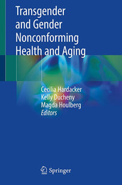 Transgender and Gender Nonconforming Health and Aging, ed. , v. 