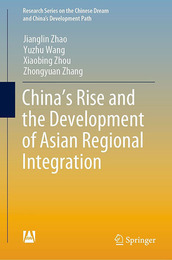 China's Rise and the Development of Asian Regional Integration, ed. , v. 