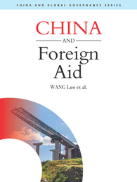 China & Global Governance Series: China and Foreign Aid, ed. , v. 1