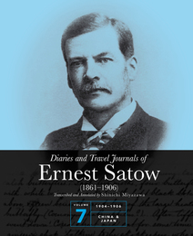 Diaries and Travel Journals of Ernest Satow: Volume 7 (1904–1906): China&Japan;, ed. , v. 1