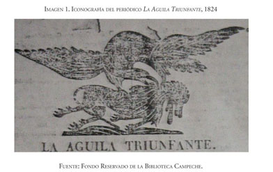 El águila contra el león. Construcción del discurso antihispanista y  republicano en la prensa campechana (1824-1831). - Document - Gale Academic  OneFile