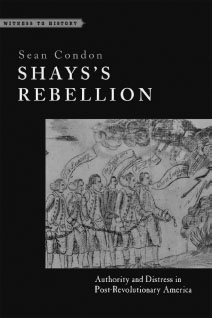 Gale Academic Onefile Document Shays S Rebellion Authority And Distress In Post Revolutionary America