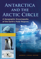 Antarctica and the Arctic Circle, ed. , v. 