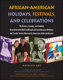 African-American Holidays, Festivals, and Celebrations, ed. , v. 