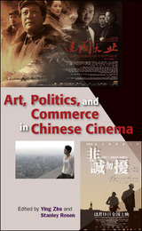 Art, Politics, and Commerce in Chinese Cinema, ed. , v. 
