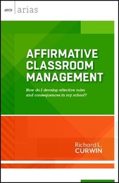 Affirmative Classroom Management, ed. , v. 
