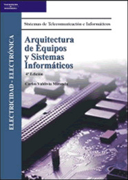 Arquitectura de equipos y sistemas informáticos, ed. 4, v. 