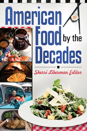 American Food by the Decades, ed. , v. 
