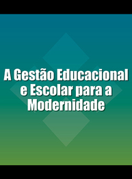 A Gestão Educacional e Escolar para a Modernidade, ed. , v. 
