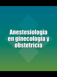 Anestesiología en ginecología y obstetricia, ed. , v. 