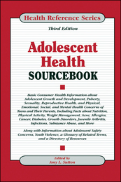 Adolescent Health Sourcebook, ed. 3, v. 