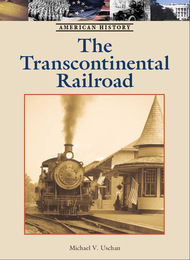 The Transcontinental Railroad, ed. , v. 