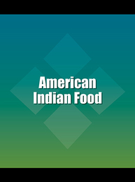 American Indian Food, ed. , v. 