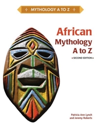 African Mythology A to Z, ed. 2, v. 