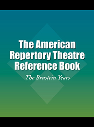 The American Repertory Theatre Reference Book, ed. , v. 