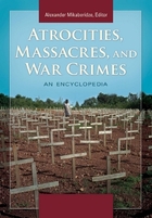 Atrocities, Massacres, and War Crimes, ed. , v. 