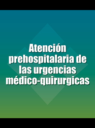 Atención prehospitalaria de las urgencias médico-quirurgicas, ed. 2, v. 