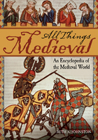 All Things Medieval, ed. , v. 