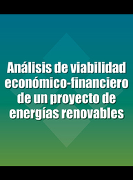 Análisis de viabilidad económico-financiero de un proyecto de energías renovables, ed. , v. 