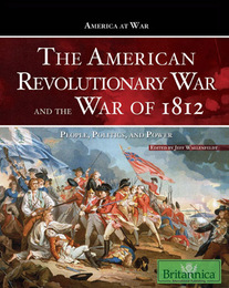 The American Revolutionary War and The War of 1812, ed. , v. 