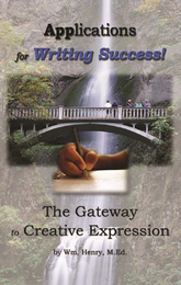 Applications for Writing Success! The Gateway to Creative Expression, ed. , v. 