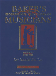 Baker's Biographical Dictionary of Musicians, ed. , v. 