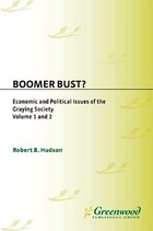 Boomer Bust? Economic and Political Issues of the Graying Society, ed. , v. 