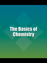 The Basics of Chemistry, ed. , v. 