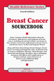 Breast Cancer Sourcebook, ed. 4, v. 