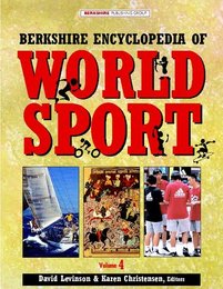 Berkshire Encyclopedia of World Sport, ed. , v. 