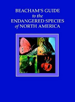 Beacham's Guide to the Endangered Species of North America, ed. , v. 
