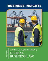 Gale Business Insights Handbook of Global Business Law, ed. , v. 