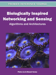 Biologically Inspired Networking and Sensing, ed. , v. 