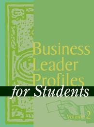 Business Leader Profiles for Students, ed. , v. 