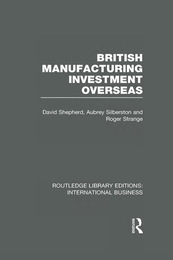 British Manufacturing Investment Overseas, ed. , v. 
