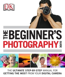 The Beginner's Photography Guide, ed. , v. 