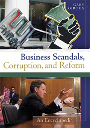 Business Scandals, Corruption, and Reform, ed. , v. 