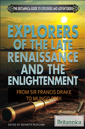 Explorers of the Late Renaissance and the Enlightenment, ed. , v. 