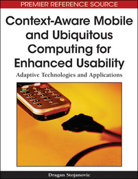 Context-Aware Mobile and Ubiquitous Computing for Enhanced Usability, ed. , v. 