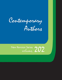 Contemporary Authors, New Revision Series, ed. , v. 202