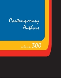 Contemporary Authors, ed. , v. 300