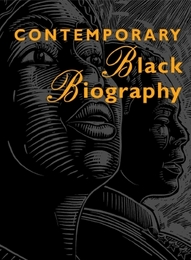Contemporary Black Biography, ed. , v. 52