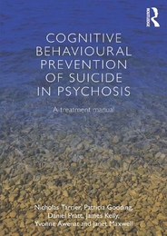 Cognitive Behavioural Prevention of Suicide in Psychosis, ed. , v. 