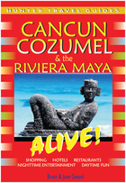 Cancun, Cozumel & the Riviera Maya Alive!, ed. 4, v. 