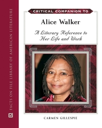 Critical Companion to Alice Walker, ed. , v. 