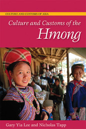 Culture and Customs of the Hmong, ed. , v. 