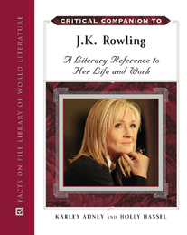 Critical Companion to J.K. Rowling, ed. , v. 