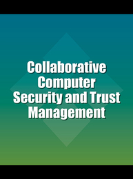 Collaborative Computer Security and Trust Management, ed. , v. 